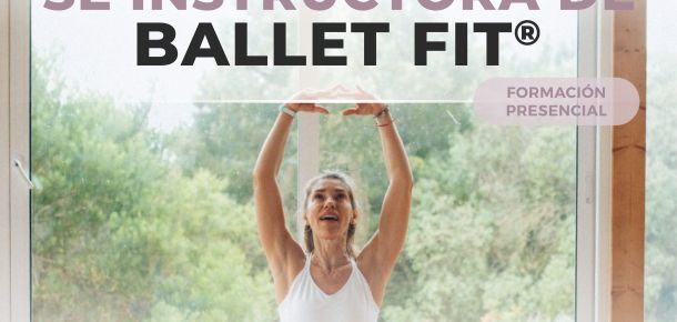 LA EXITOSA TÉCNICA DE ENTRENAMIENTO BALLET FIT® LLEGA A IBIZA