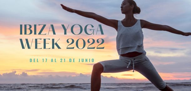 Say goodbye to spring and welcome the summer with the Ibiza Yoga Week 2022
